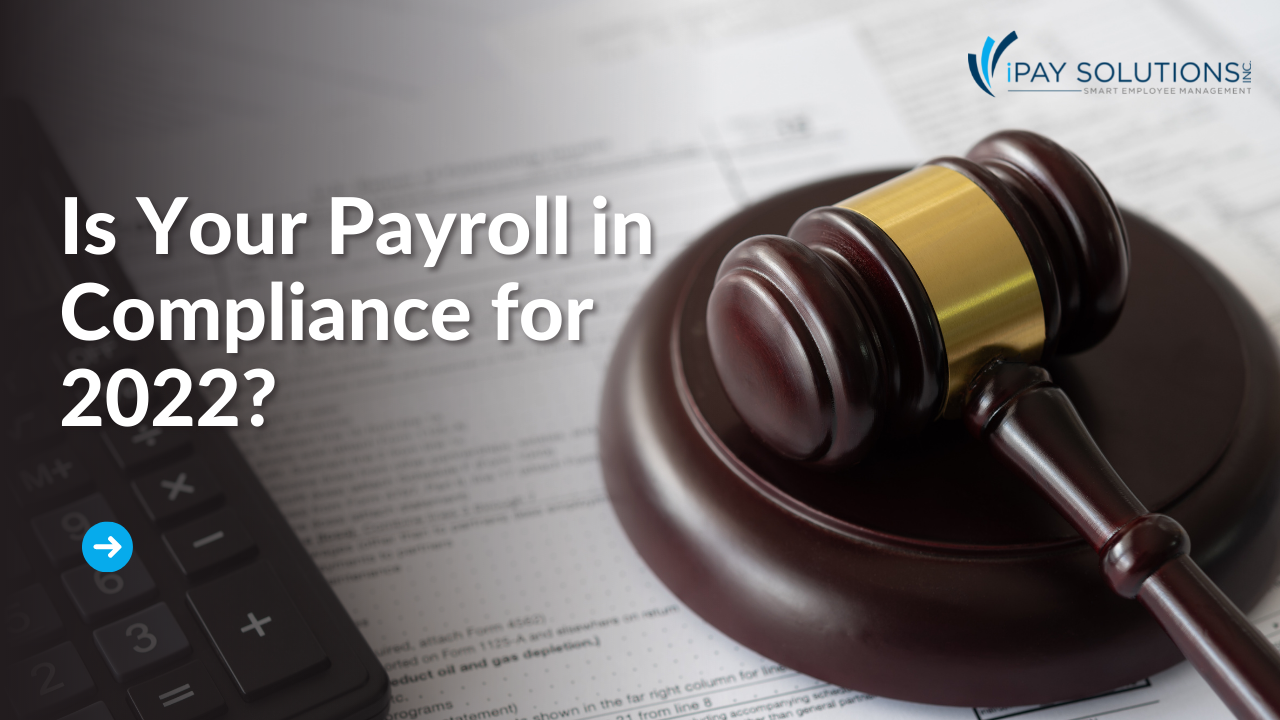 Payroll Compliance 2022 - iPay Solutions