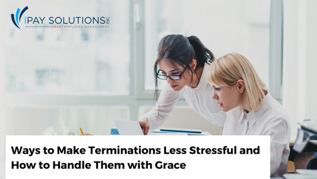 Ways to Make Employee Terminations Less Stressful