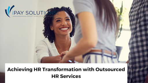 HR Transformation with Outsourced HR Transformation Services - iPay solutions