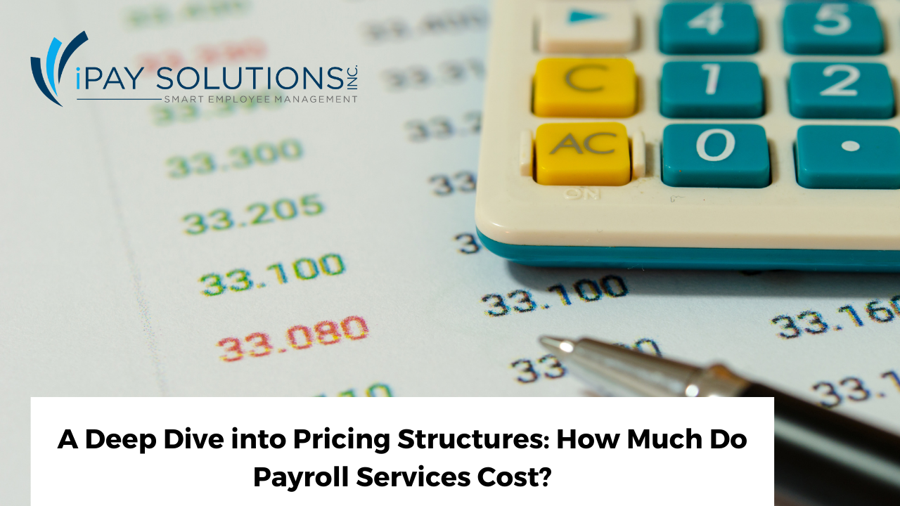 ADeepDiveintoPricingStructures HowMuchDoPayrollServicesCost Featured