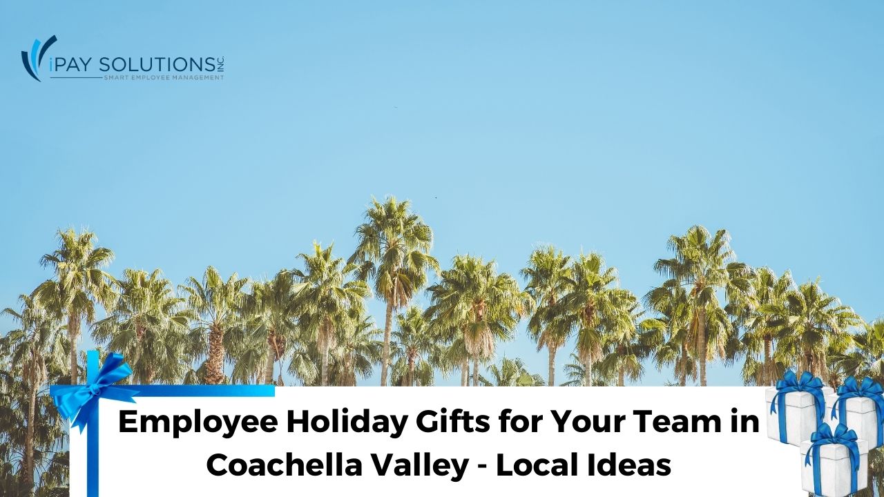 Employee Holiday Gifts for Your Team in Coachella Valley