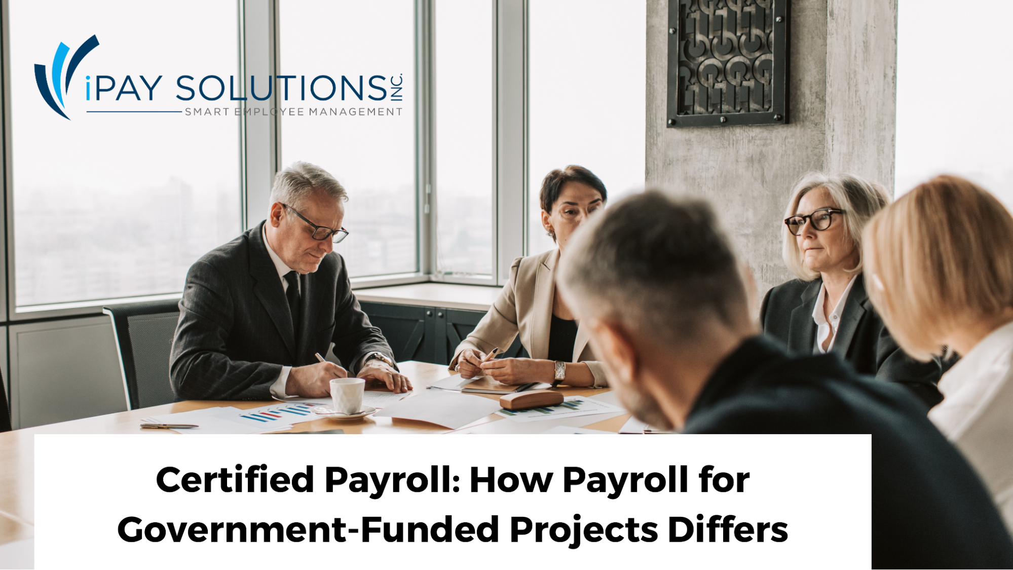 Certified Payroll: Payroll for Government-Funded Projects, iPay Solutions, outsourcing payroll palm desert, california payroll taxes, HR & Payroll services in California, HR & Payroll in Palm Desert